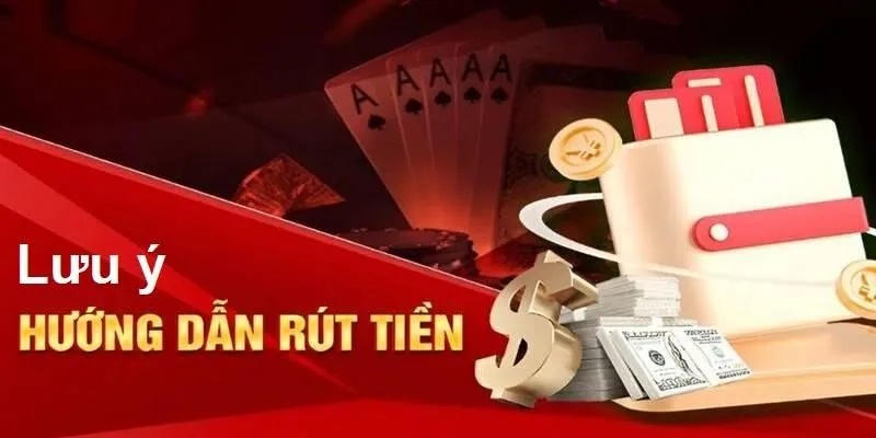 Lưu ý quan trọng giúp bạn rút tiền 23WIN dễ dàng, an toàn