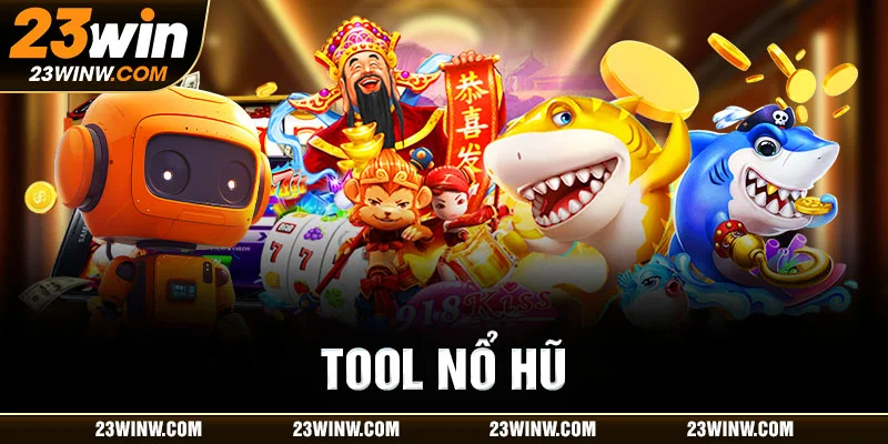 Tool nổ hũ